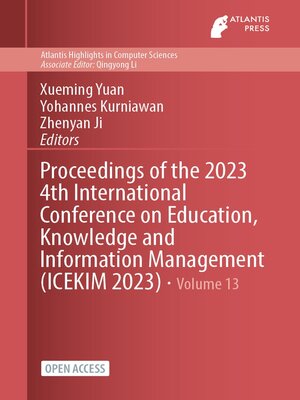 cover image of Proceedings of the 2023 4th International Conference on Education, Knowledge and Information Management (ICEKIM 2023)
